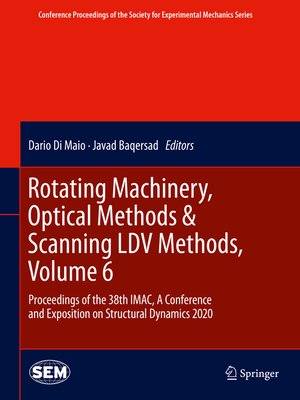 cover image of Rotating Machinery, Optical Methods & Scanning LDV Methods, Volume 6